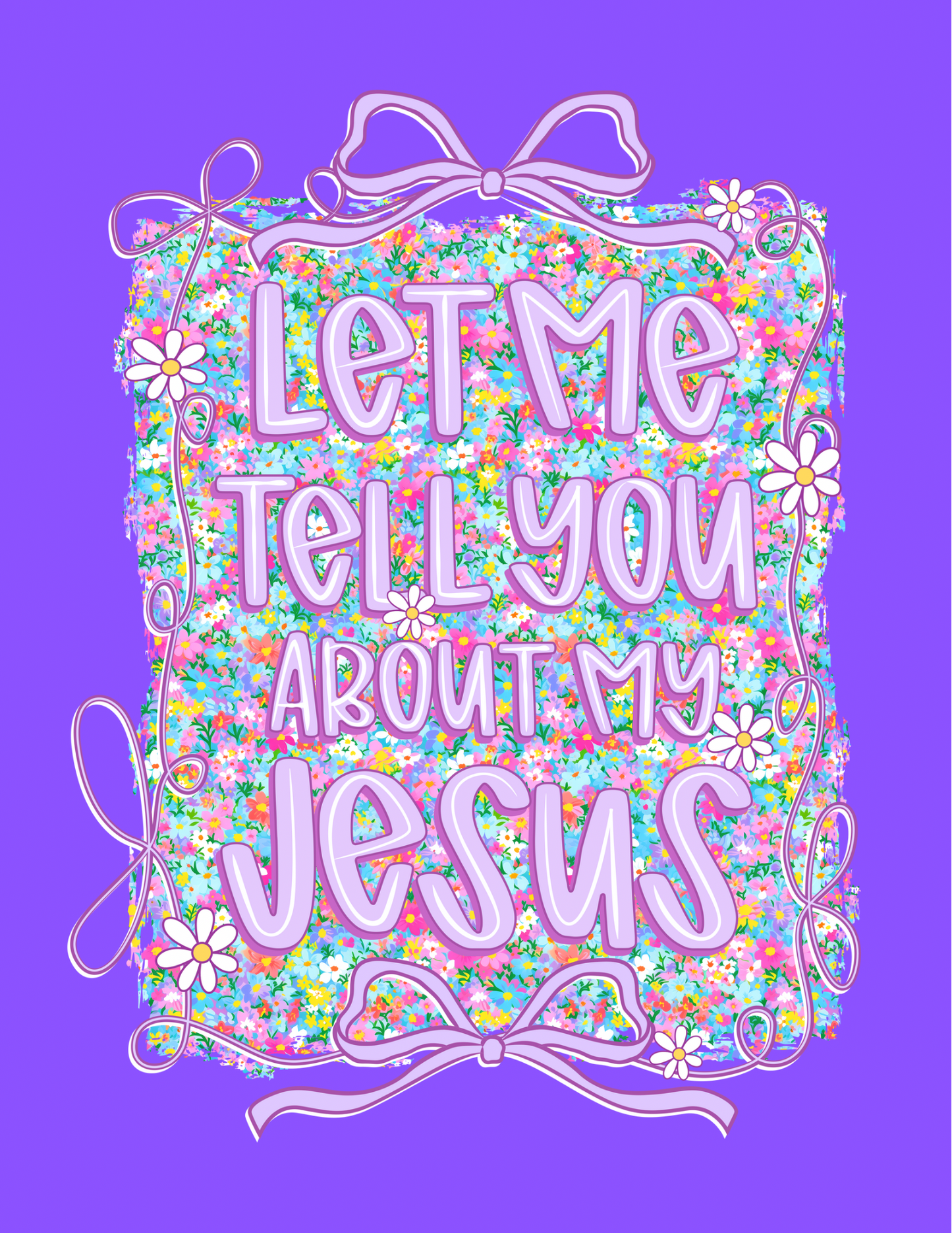 Let me tell you about my Jesus Tee