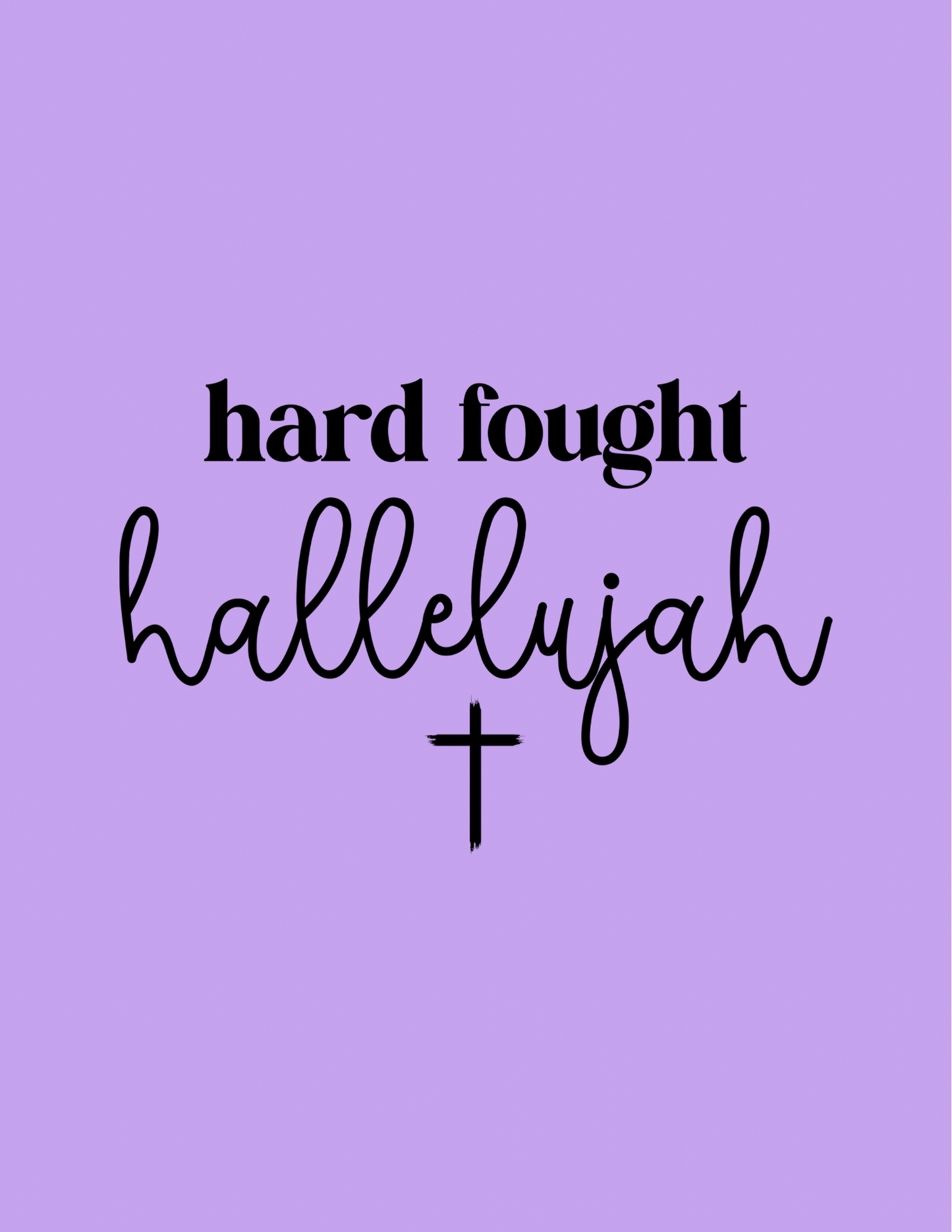 Hard Fought Hallelujah